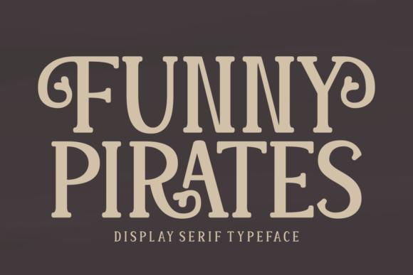 Funny Pirates: A Serif Font for Bold Branding